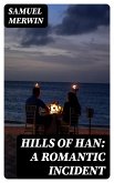 Hills of Han: A Romantic Incident (eBook, ePUB)