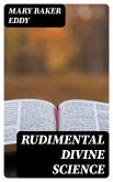 Rudimental Divine Science (eBook, ePUB)
