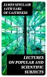 Lectures on Popular and Scientific... - Bild 1