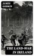 The Land-War in Ireland (eBook, ePUB) - Bild 1