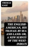 The English-American, His Travail by Sea and Land: or, A New Survey of the West-India's (eBook, ePUB)