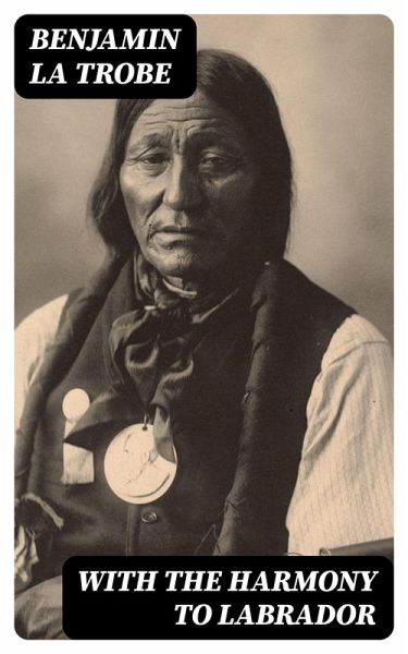 With the Harmony to Labrador (eBook, ePUB) With the Harmony to Labrador (eBook, ePUB)