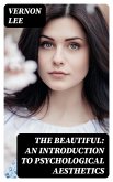 The Beautiful: An Introduction to Psychological Aesthetics (eBook, ePUB)