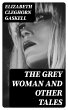 The Grey Woman and other Tales (eBook,... - Bild 1
