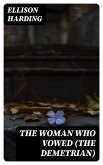 The Woman Who Vowed (The Demetrian) (eBook, ePUB)