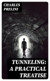 Tunneling: A Practical Treatise (eBook, ePUB)