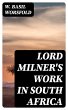 Lord Milner's Work in South Africa... - Bild 1