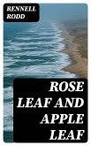 Rose Leaf and Apple Leaf (eBook, ePUB)