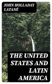 The United States and Latin America (eBook, ePUB)