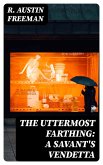The Uttermost Farthing: A Savant's Vendetta (eBook, ePUB)