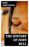 The History of John Bull (eBook, ePUB)