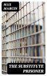 The Substitute Prisoner (eBook, ePUB) - Bild 1