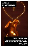 The Legend of the Bleeding-heart (eBook, ePUB)