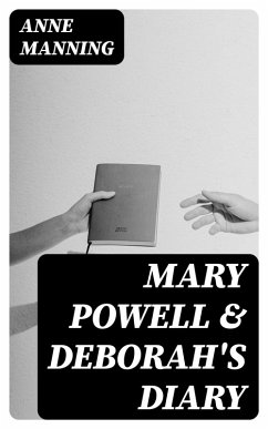 Mary Powell & Deborah's Diary (eBook, ePUB) - Manning, Anne