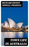 Town Life in Australia (eBook, ePUB)