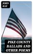 Pike County Ballads and Other Poems... - Bild 1