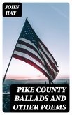 Pike County Ballads and Other Poems (eBook, ePUB)