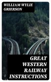 Great Western Railway Instructions (eBook, ePUB)