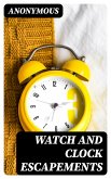 Watch and Clock Escapements (eBook, ePUB)
