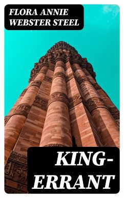 King-Errant (eBook, ePUB) - Steel, Flora Annie Webster