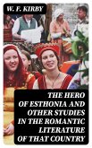 The Hero of Esthonia and Other Studies in the Romantic Literature of That Country (eBook, ePUB)