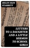 Letters to a Daughter and A Little Sermon to School Girls (eBook, ePUB)