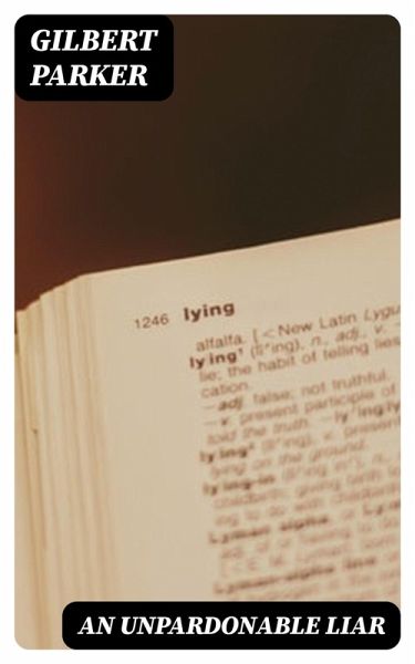 An Unpardonable Liar (eBook, ePUB) An Unpardonable Liar (eBook, ePUB)