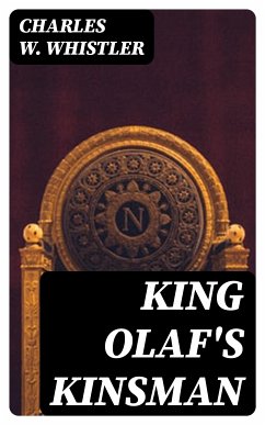 King Olaf's Kinsman (eBook, ePUB) - Whistler, Charles W.