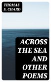 Across the Sea and Other Poems (eBook, ePUB)