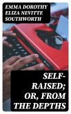 Self-Raised; Or, From the Depths (eBook, ePUB)