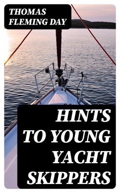 Hints to Young Yacht Skippers (eBook, ePUB) - Day, Thomas Fleming