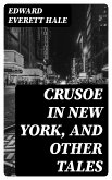 Crusoe in New York, and other tales (eBook, ePUB)