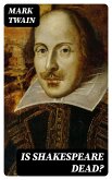 Is Shakespeare Dead? (eBook, ePUB)