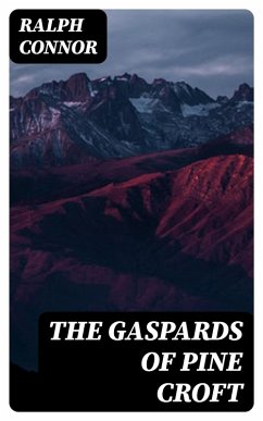 The Gaspards of Pine Croft (eBook, ePUB) - Connor, Ralph
