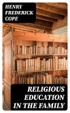 Religious Education in the Family (eBook, ePUB)