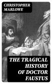 The Tragical History of Doctor Faustus (eBook, ePUB)