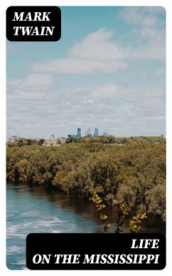 Life on the Mississippi (eBook, ePUB) - Twain, Mark