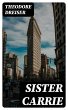 Sister Carrie (eBook, ePUB) - Bild 1
