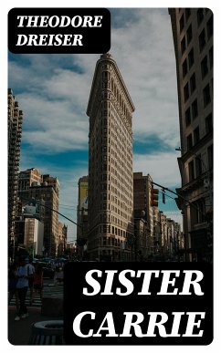 Sister Carrie (eBook, ePUB) - Dreiser, Theodore