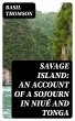 Savage Island: An Account of a Sojourn... - Bild 1
