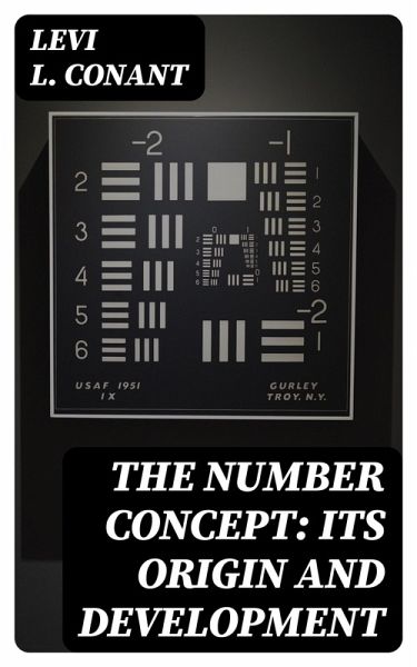 The Number Concept: Its Origin and Development (eBook, ePUB) The Number Concept: Its Origin and Development (eBook, ePUB)