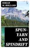 Spun-yarn and Spindrift (eBook, ePUB)
