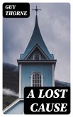 A Lost Cause (eBook, ePUB)