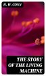 The Story of the Living Machine (eBook,... - Bild 1