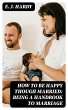 How to be Happy Though Married: Being a... - Bild 1