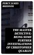 The Master Detective: Being Some... - Bild 1