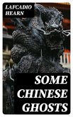 Some Chinese Ghosts (eBook, ePUB)