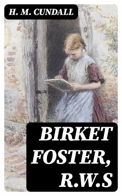 Birket Foster, R.W.S (eBook, ePUB) - Cundall, H. M.