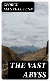 The Vast Abyss (eBook, ePUB)