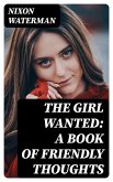 The Girl Wanted: A Book of Friendly Thoughts (eBook, ePUB)